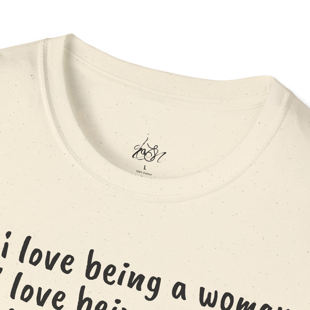 How I Love Being a Woman T-Shirt — Feminine Empowerment Graphic Tee