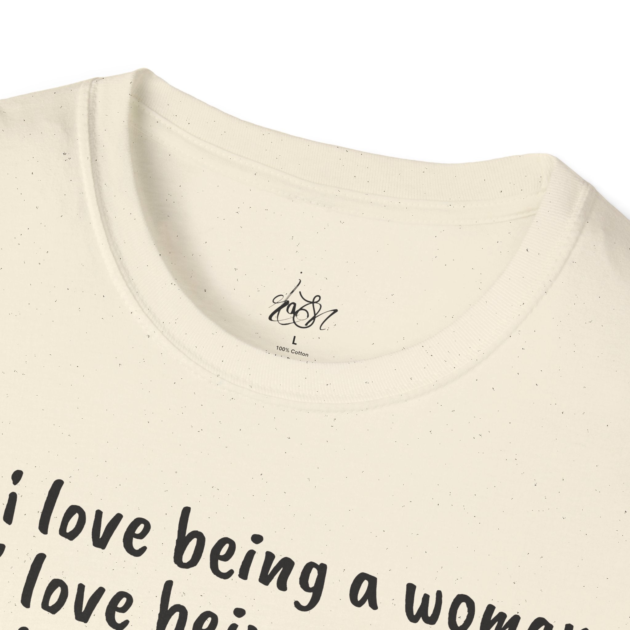 How I Love Being a Woman T-Shirt — Feminine Empowerment Graphic Tee