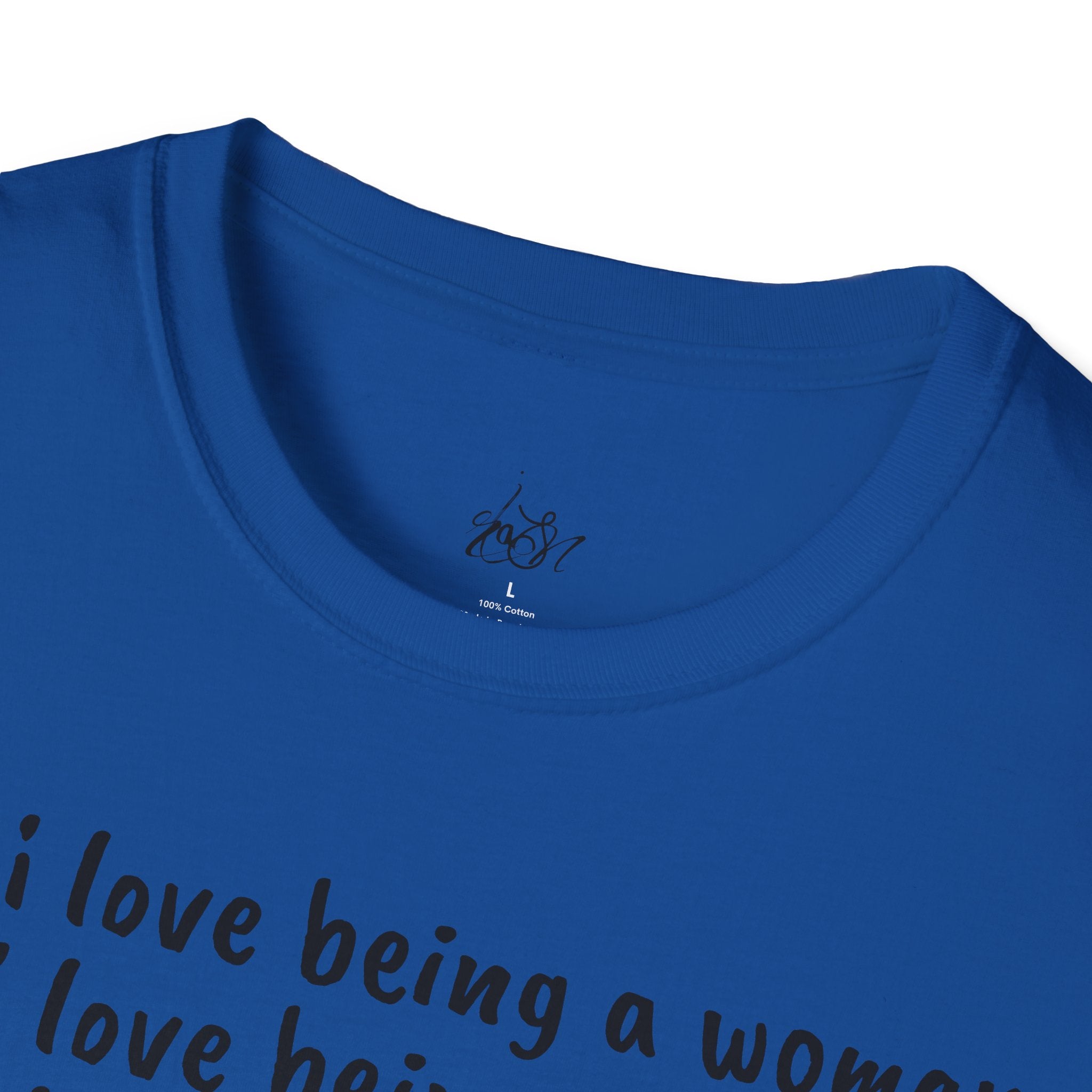 How I Love Being a Woman T-Shirt — Feminine Empowerment Graphic Tee