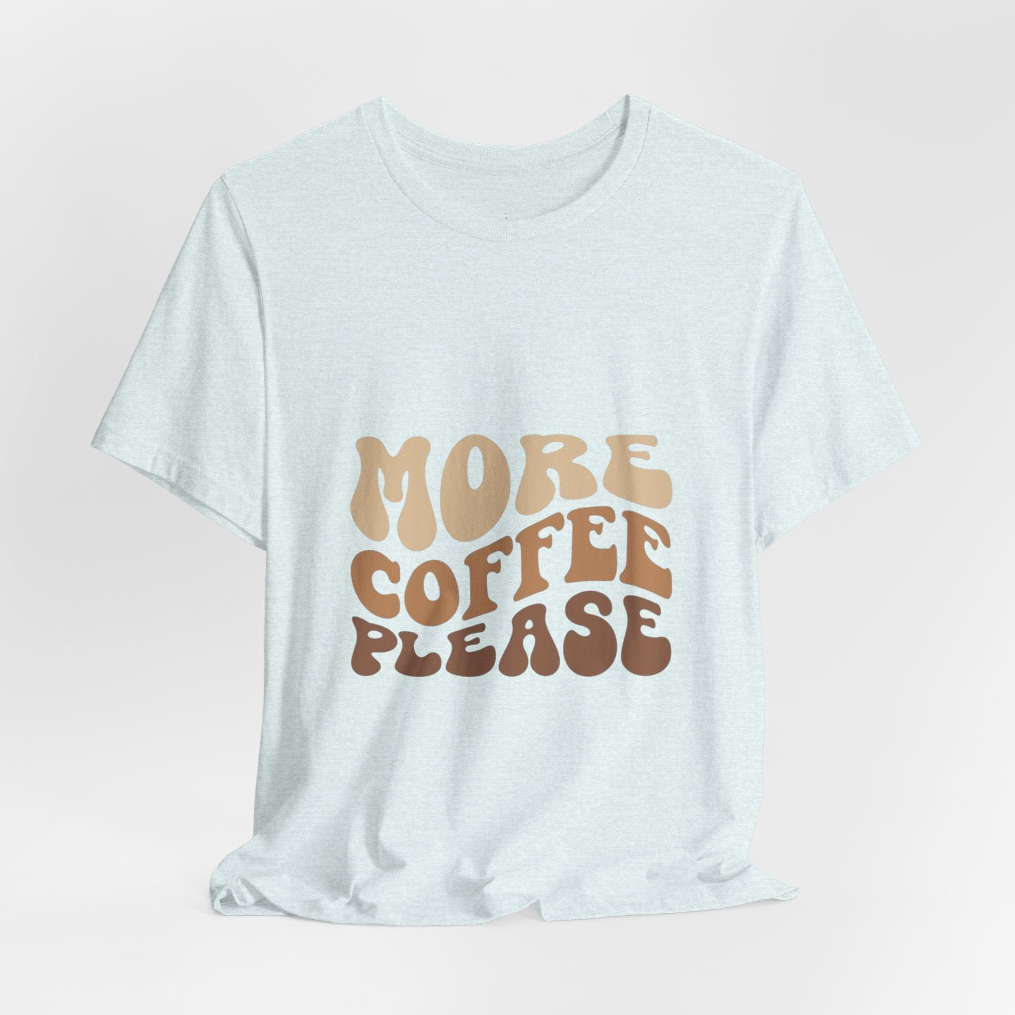 More Coffee Please Tee — Casual Graphic Coffee Lover T-Shirt with Cozy Work-From-Home Illustration