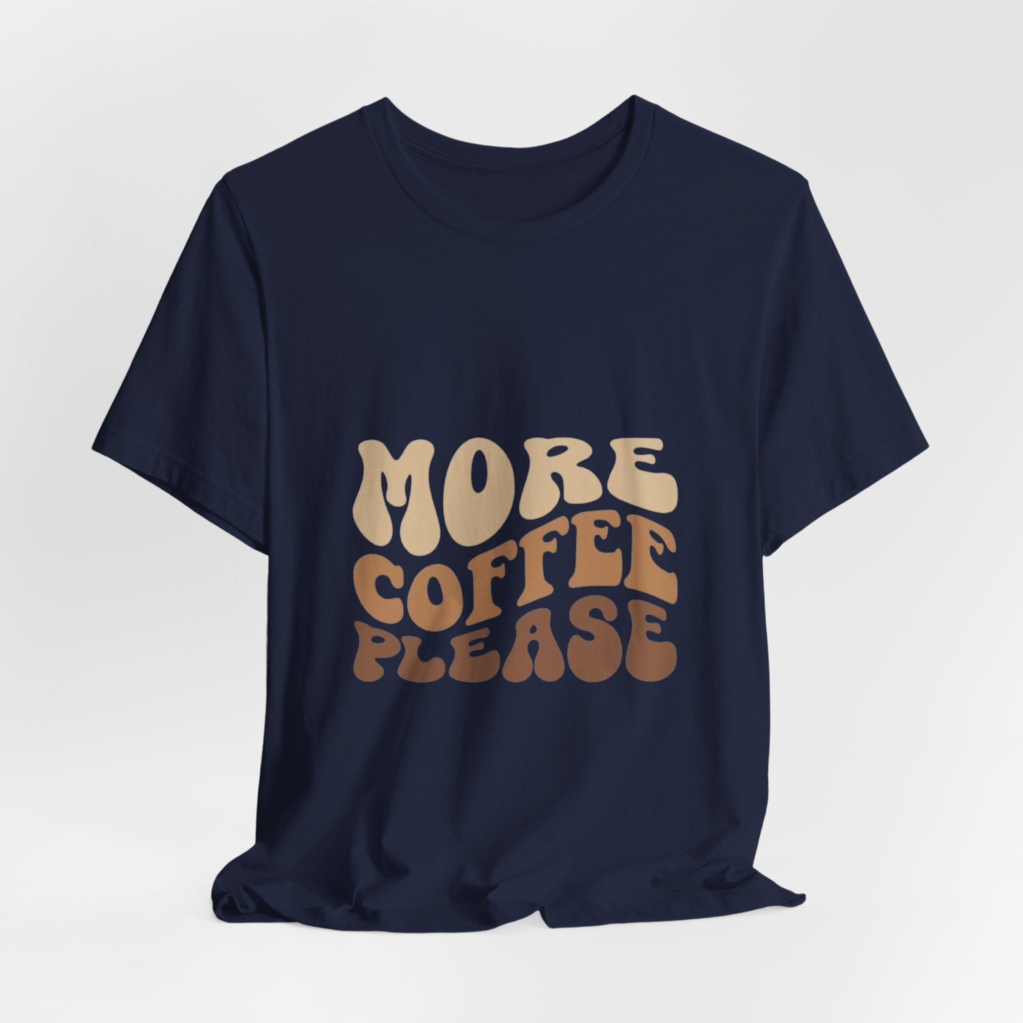 More Coffee Please Tee — Casual Graphic Coffee Lover T-Shirt with Cozy Work-From-Home Illustration
