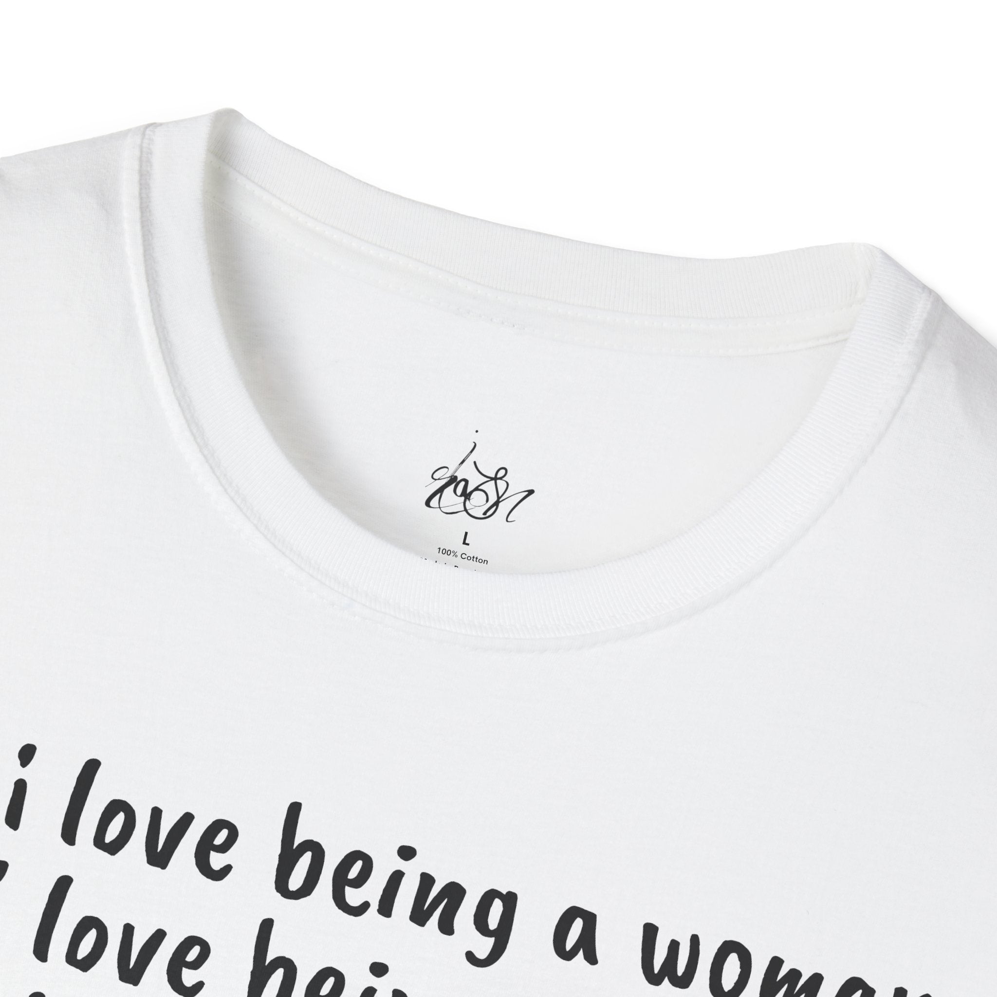 How I Love Being a Woman T-Shirt — Feminine Empowerment Graphic Tee