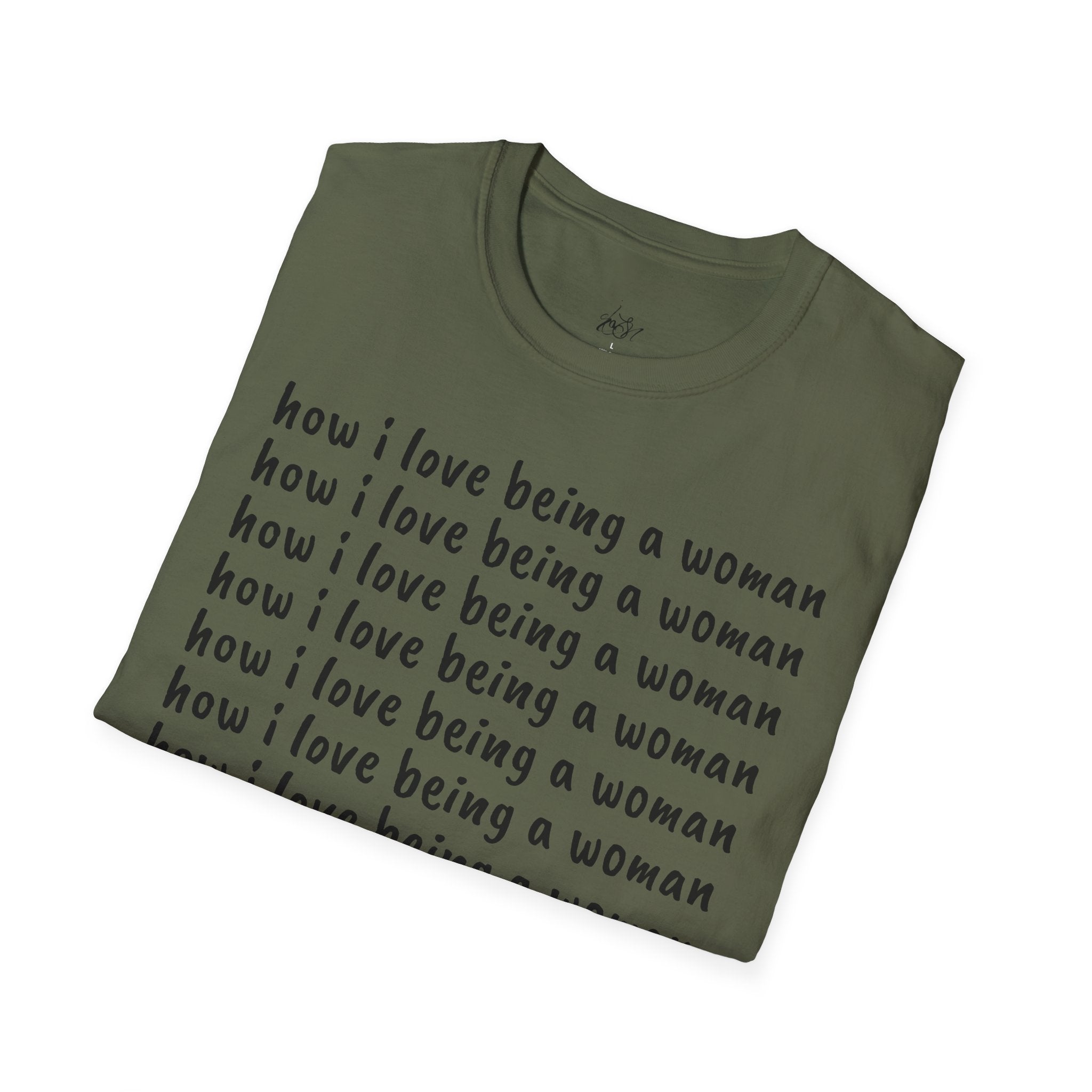 How I Love Being a Woman T-Shirt — Feminine Empowerment Graphic Tee