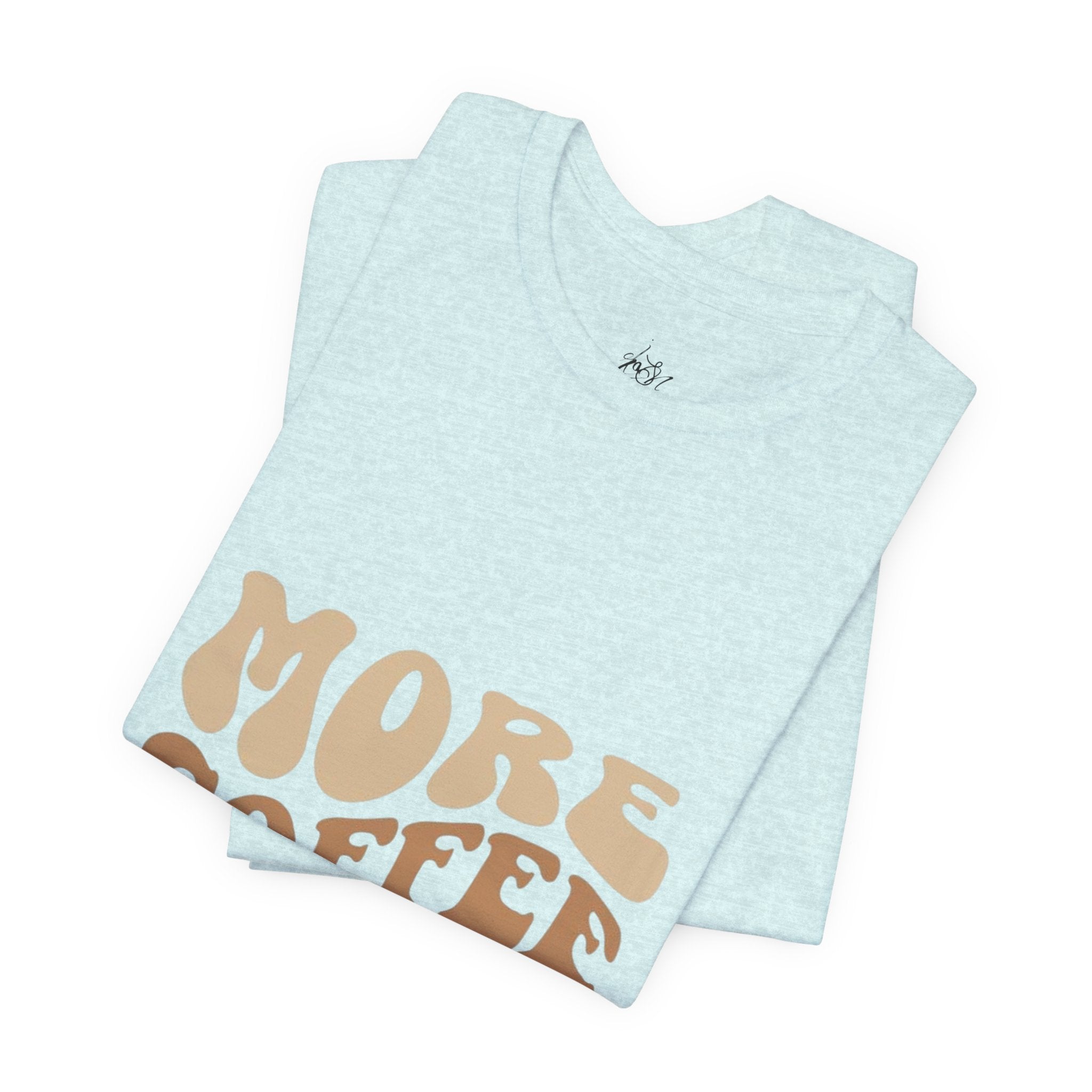 More Coffee Please Tee — Casual Graphic Coffee Lover T-Shirt with Cozy Work-From-Home Illustration