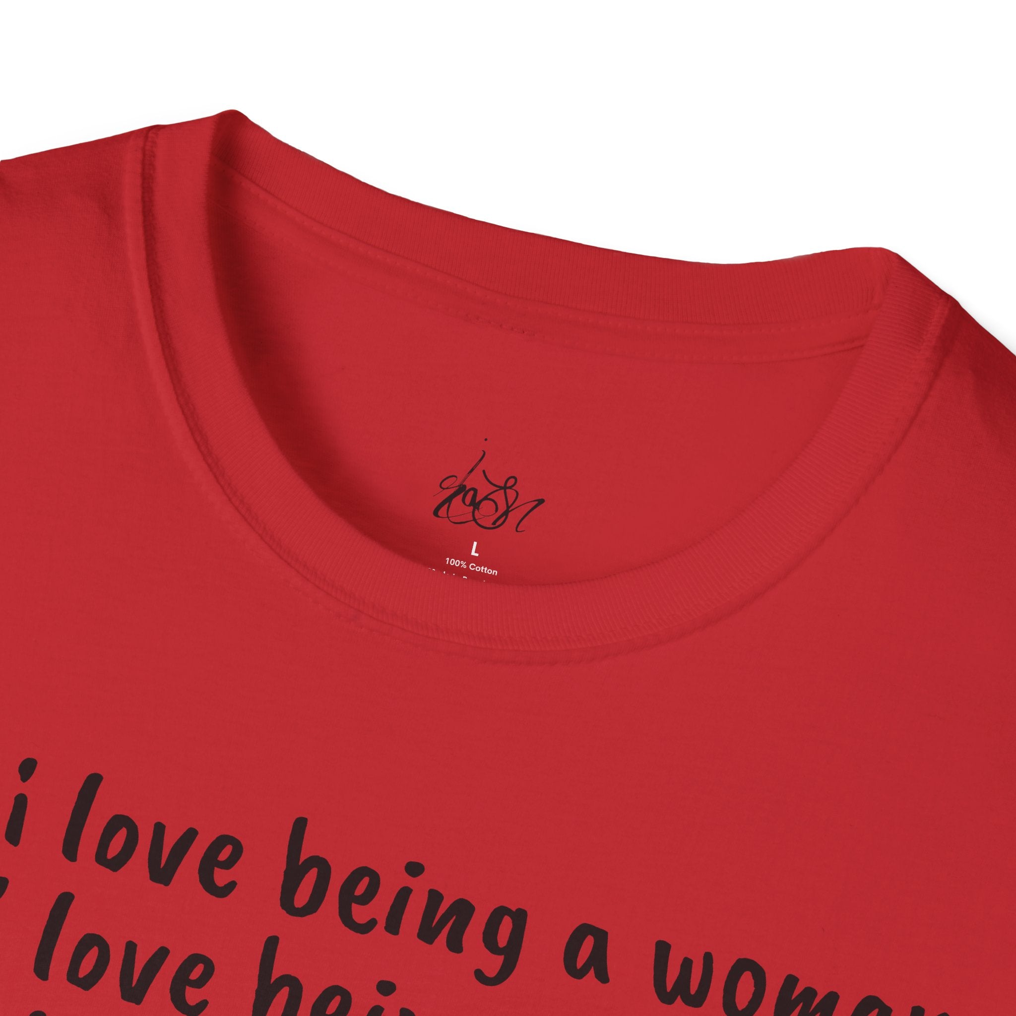 How I Love Being a Woman T-Shirt — Feminine Empowerment Graphic Tee