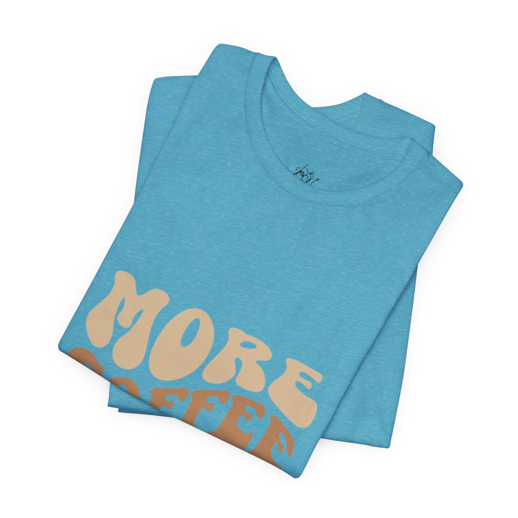 More Coffee Please Tee — Casual Graphic Coffee Lover T-Shirt with Cozy Work-From-Home Illustration