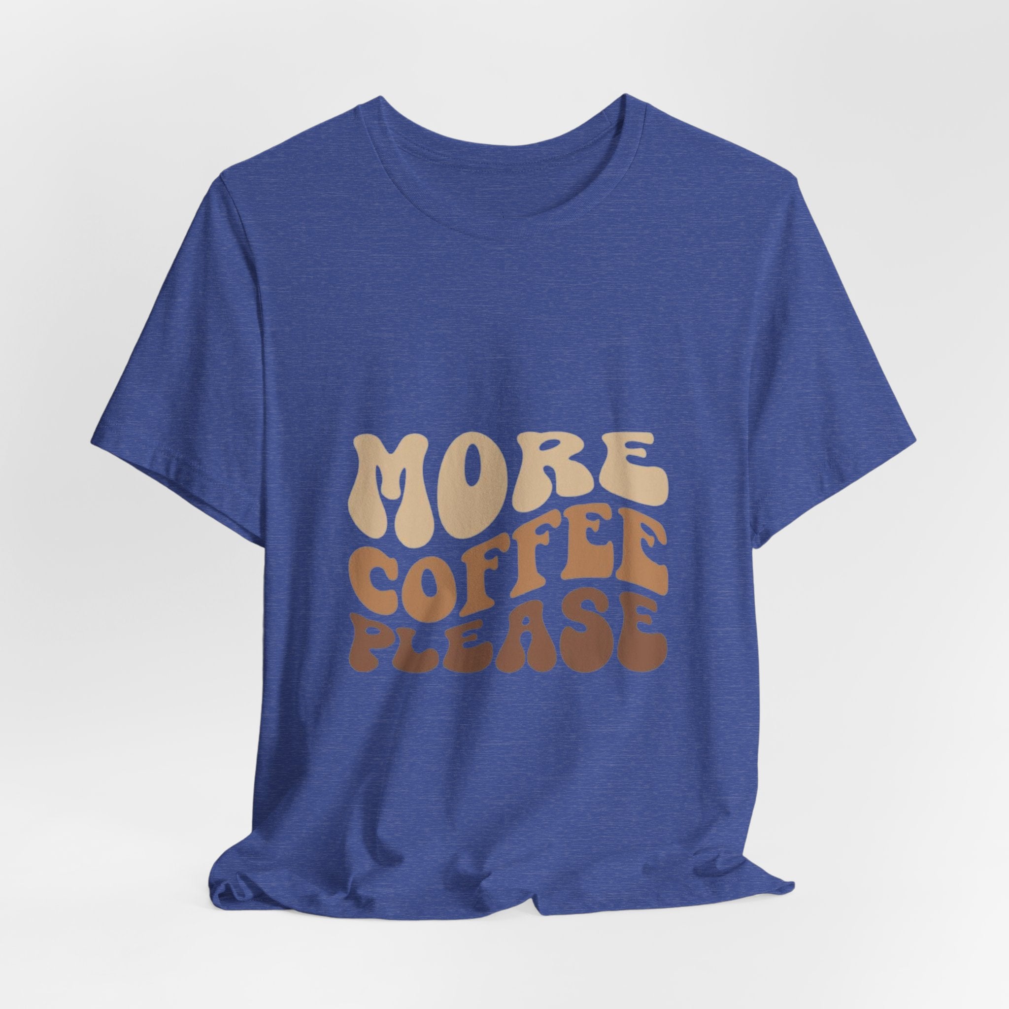 More Coffee Please Tee — Casual Graphic Coffee Lover T-Shirt with Cozy Work-From-Home Illustration
