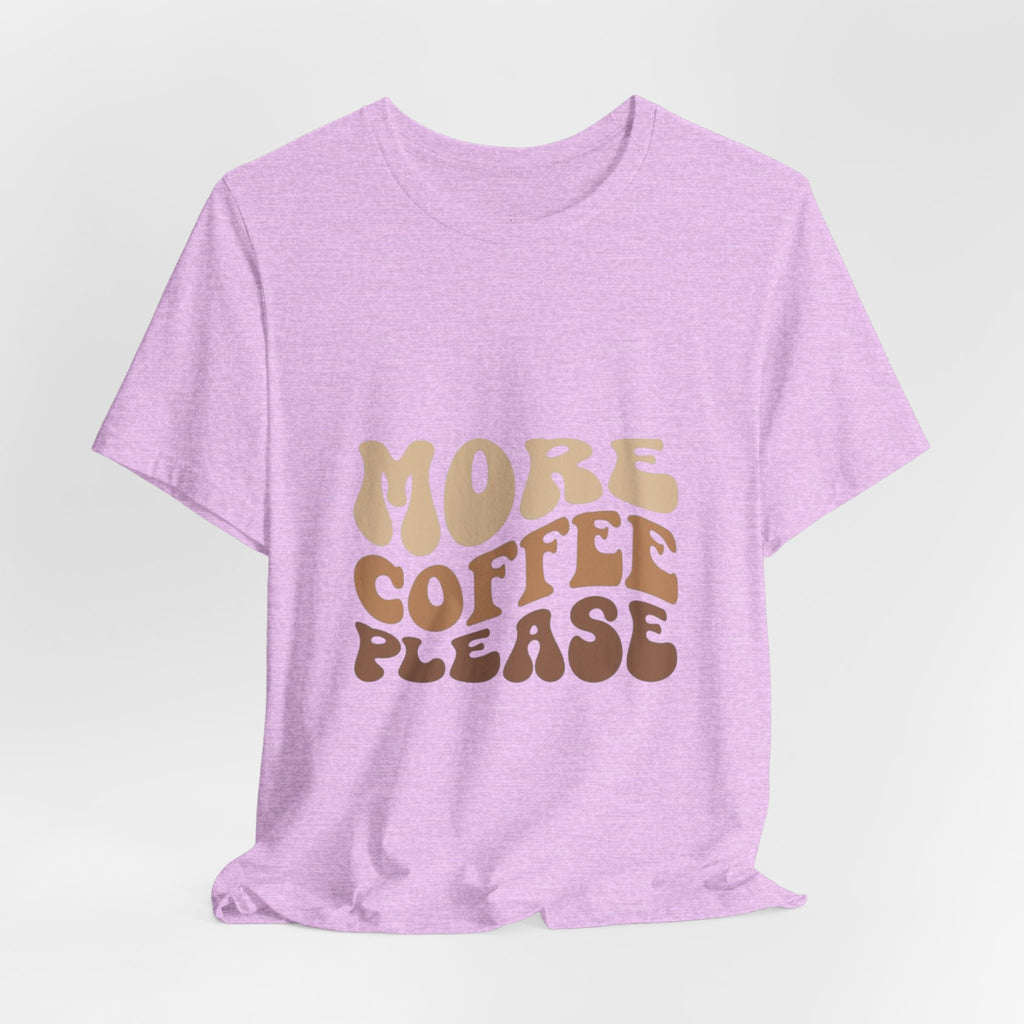 More Coffee Please Tee — Casual Graphic Coffee Lover T-Shirt with Cozy Work-From-Home Illustration