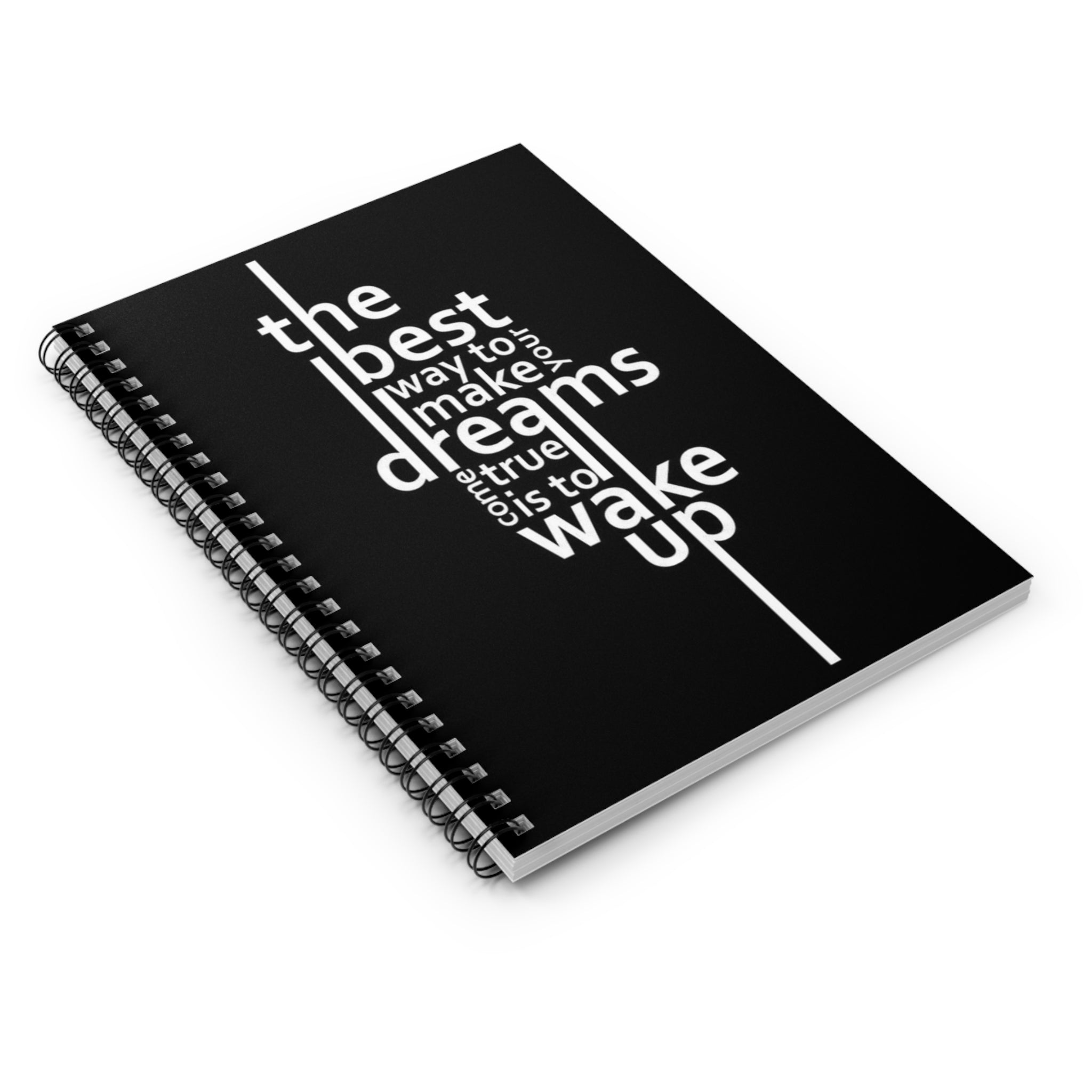Inspirational Quote Spiral Notebook — “The Best Way to Make Your Dreams Come True is to Wake Up”