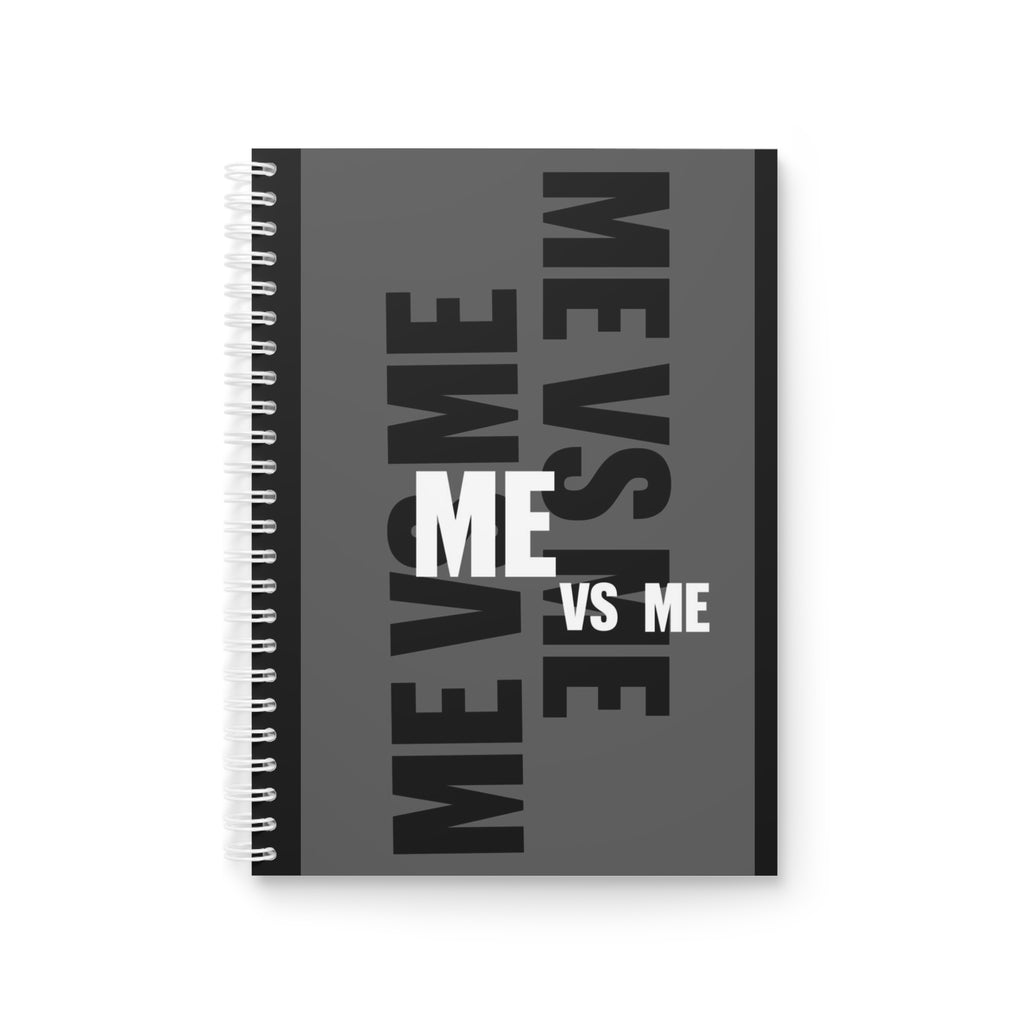 Spiral Notebook — 'ME vs ME' Motivational Spiral Notebook (Dark Minimalist)
