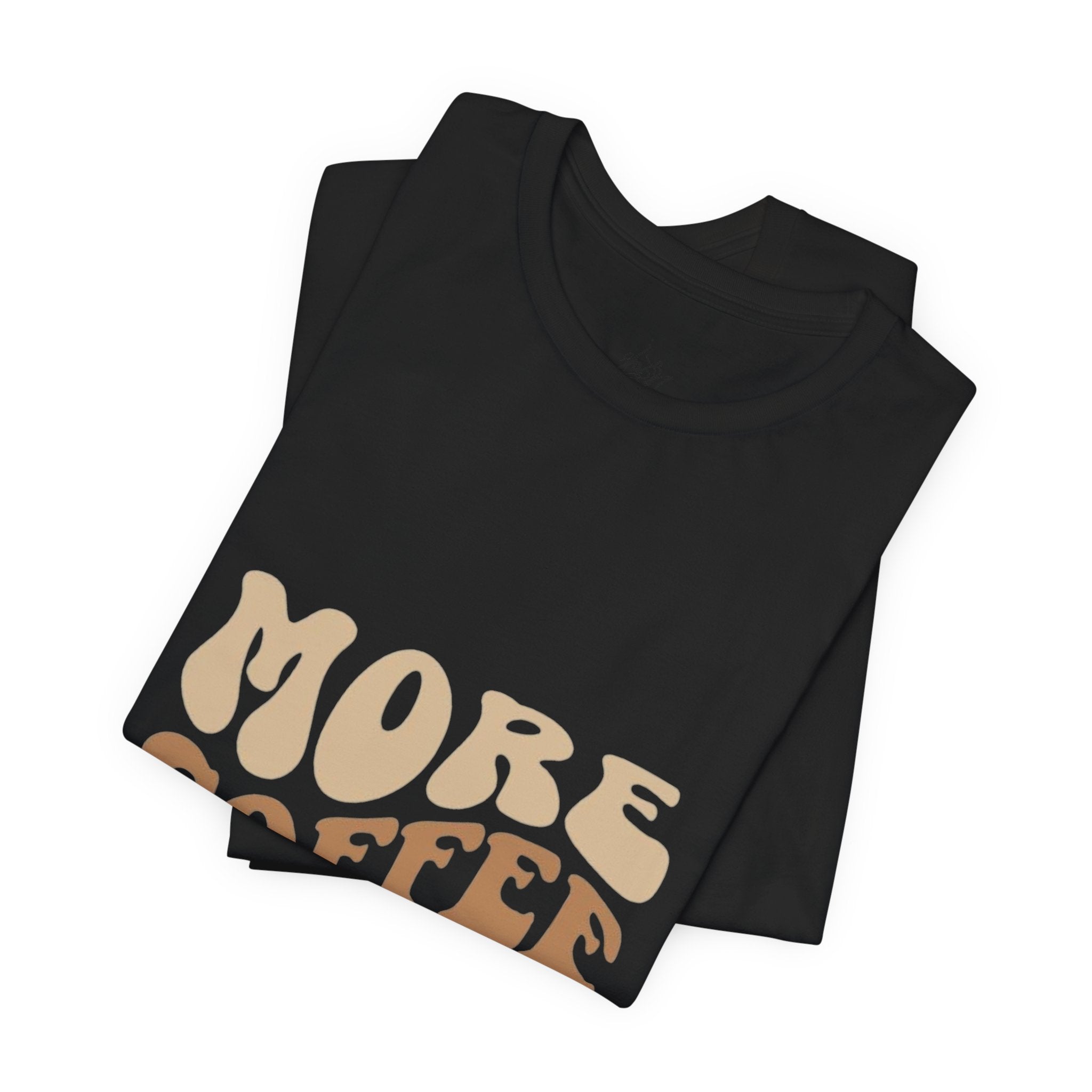 More Coffee Please Tee — Casual Graphic Coffee Lover T-Shirt with Cozy Work-From-Home Illustration