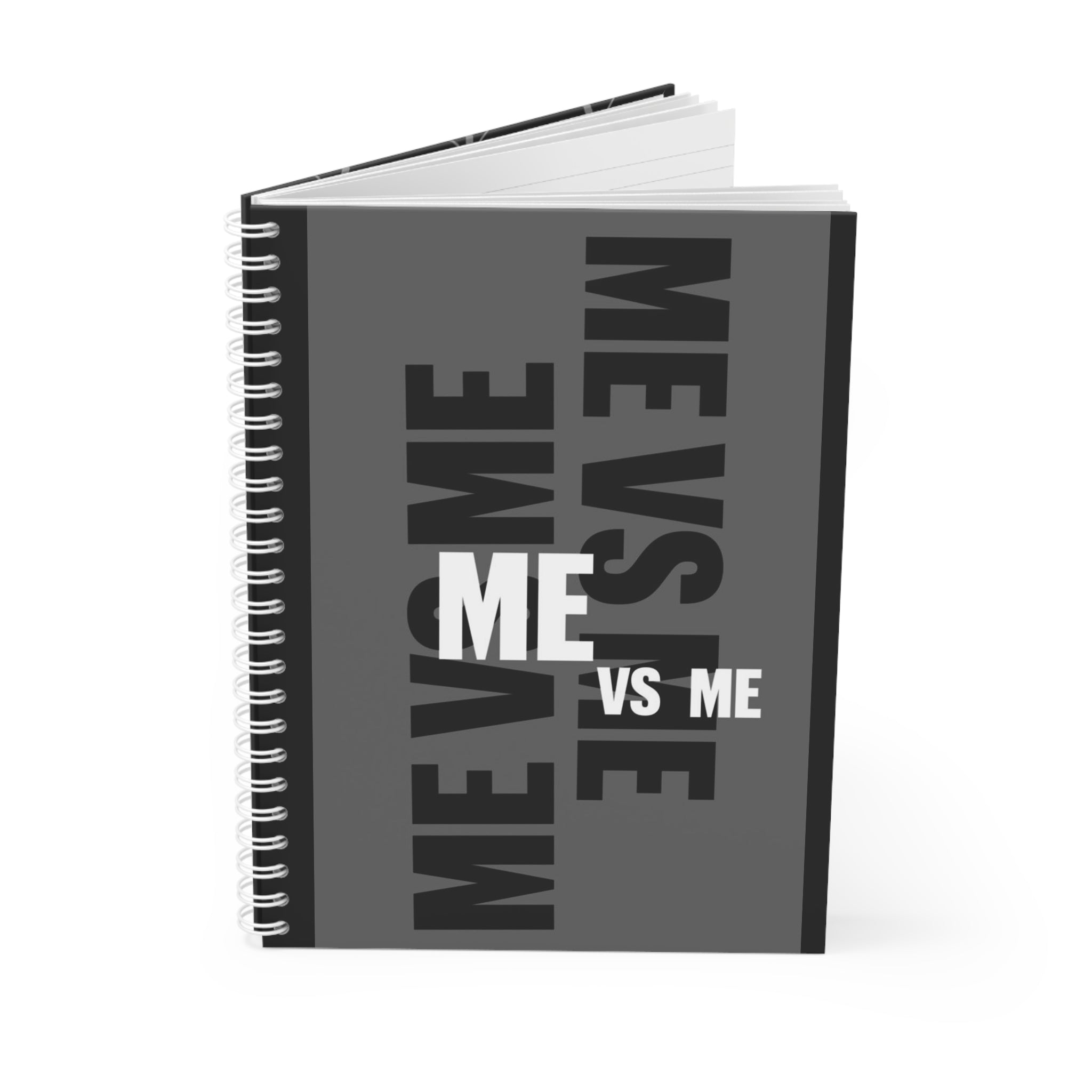 Spiral Notebook — 'ME vs ME' Motivational Spiral Notebook (Dark Minimalist)