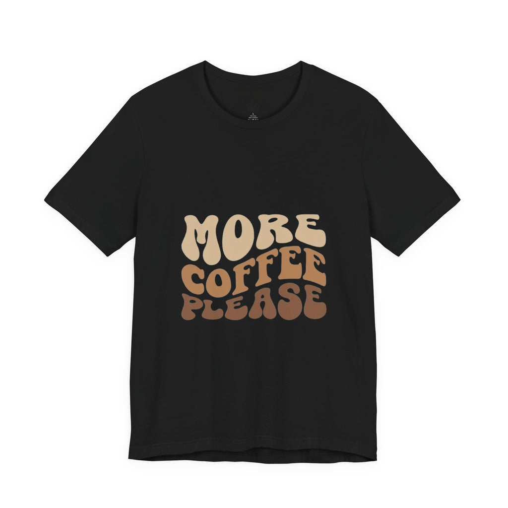 More Coffee Please Tee — Casual Graphic Coffee Lover T-Shirt with Cozy Work-From-Home Illustration