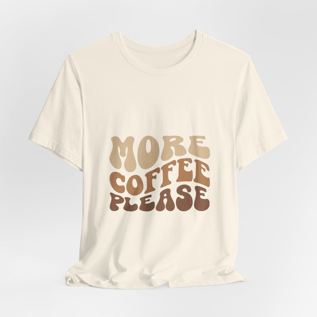 More Coffee Please Tee — Casual Graphic Coffee Lover T-Shirt with Cozy Work-From-Home Illustration