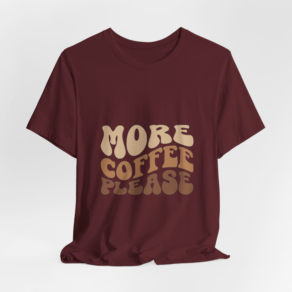 More Coffee Please Tee — Casual Graphic Coffee Lover T-Shirt with Cozy Work-From-Home Illustration