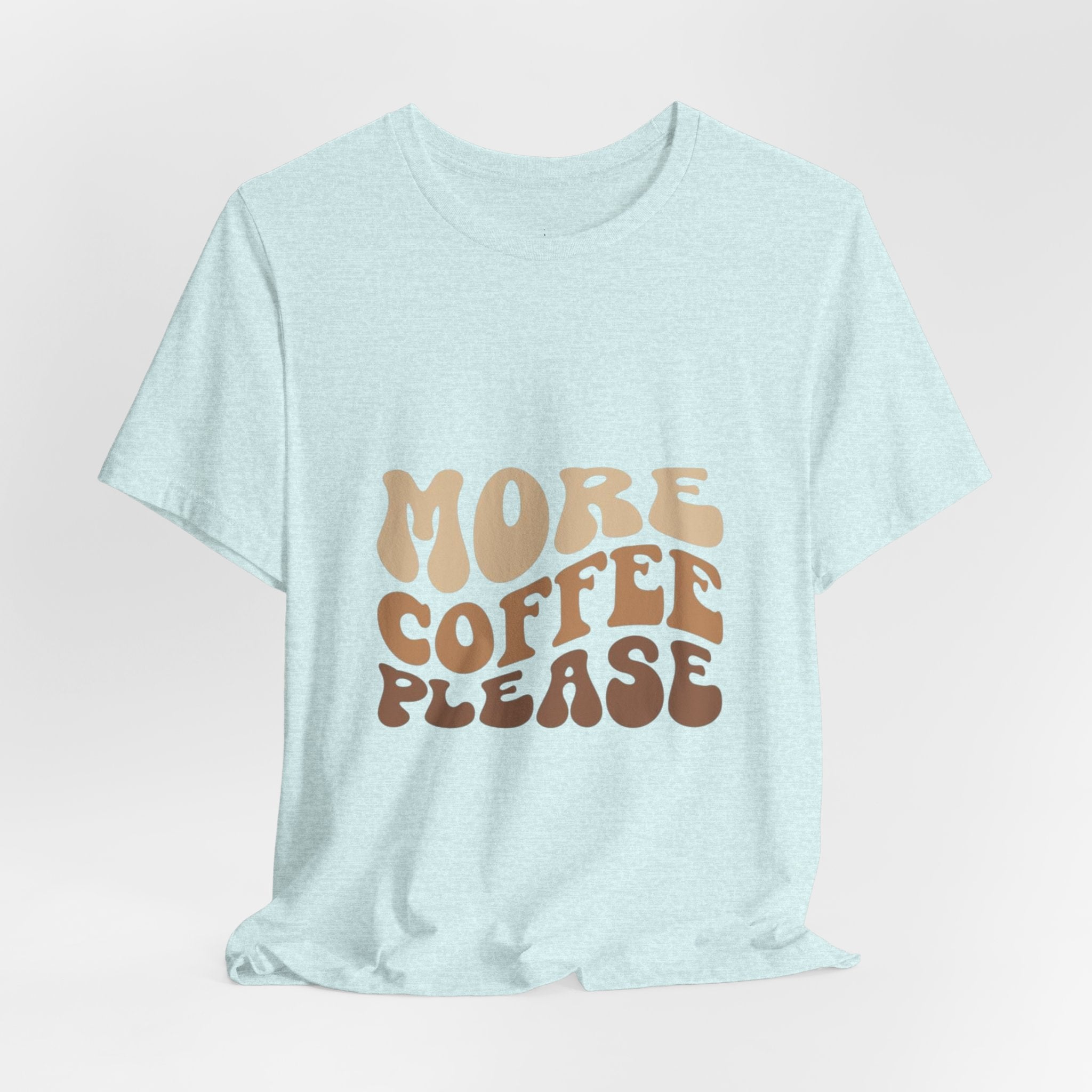 More Coffee Please Tee — Casual Graphic Coffee Lover T-Shirt with Cozy Work-From-Home Illustration