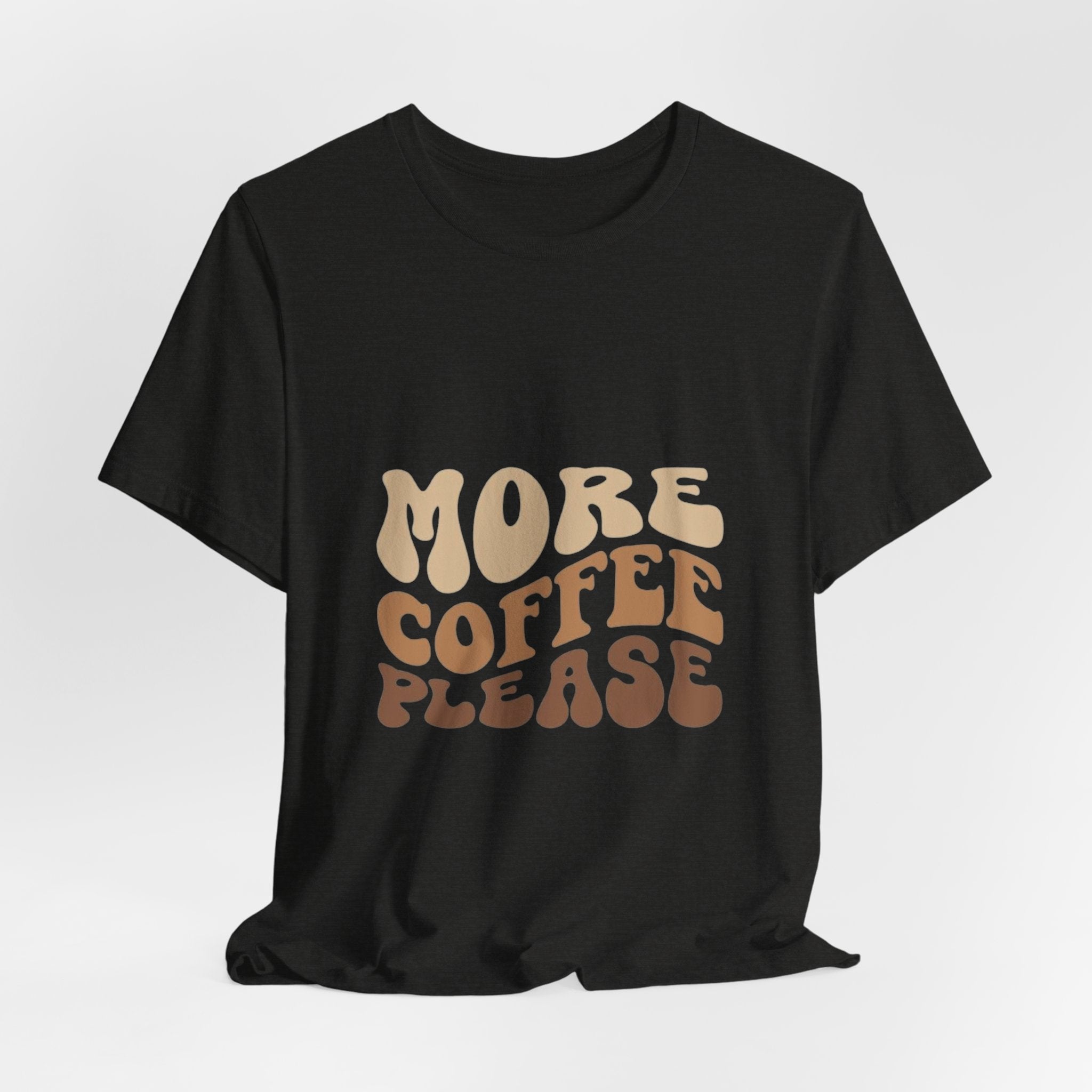 More Coffee Please Tee — Casual Graphic Coffee Lover T-Shirt with Cozy Work-From-Home Illustration